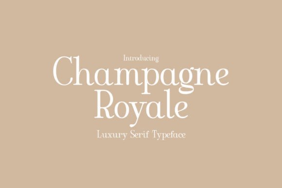 Champagne Royale Typeface Review: A Luxurious Serif for High-End Branding