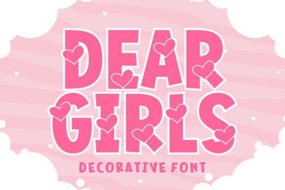 Dear Girls Typeface: A Warm Decorative Font for Digital Branding